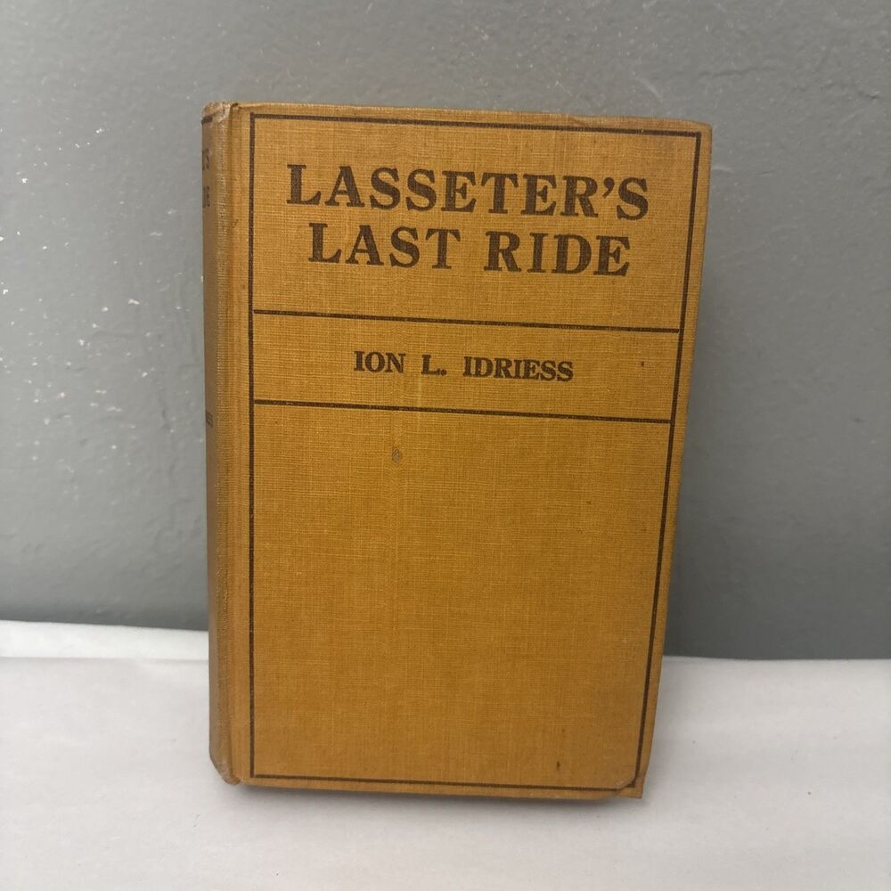Ion L. Idriess, LASSETER'S LAST RIDE, Epic of Australian Gold Discovery, 1932